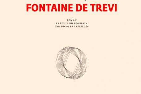 Gabriela Adameșteanu<br />
Fontaine de Trevi<br />
Traduit du roumain par Nicolas Cavaillès<br />
Gallimard, 2022<br />
552 p., 25 euros