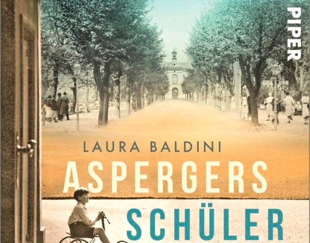 Historischer Roman von Laura Baldini / Hans Asperger: Kinderfreundlicher Arzt​​​​​ oder Mittäter des Naziregimes?