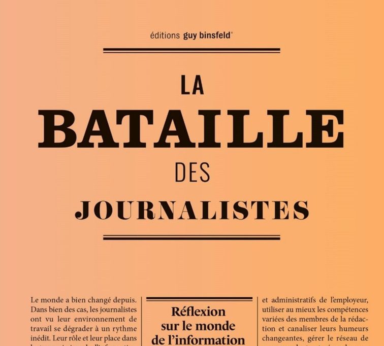 Monde de l’information / „La Bataille des journalistes“ de Laurent Moyse